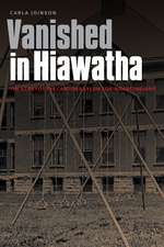 Vanished in Hiawatha: The Story of the Canton Asylum for Insane Indians