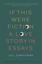 If This Were Fiction: A Love Story in Essays