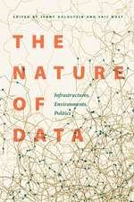 The Nature of Data: Infrastructures, Environments, Politics