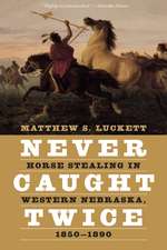 Never Caught Twice: Horse Stealing in Western Nebraska, 1850–1890