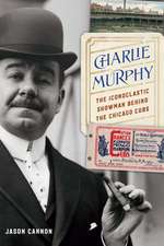 Charlie Murphy: The Iconoclastic Showman behind the Chicago Cubs