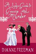 A Lady's Guide to Gossip and Murder