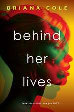 Behind Her Lives