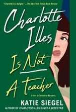 Charlotte Illes Is Not a Teacher