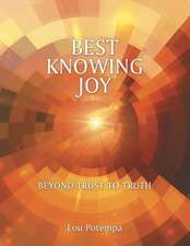 Best Knowing Joy: Beyond Trust to Truth