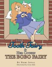 The Tooth Fairy & Her Cousin the Bobo Fairy