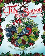 'tis the Season: A Christmas Spirit Coloring Book