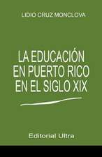 La Educacion En Puerto Rico En El Siglo 19