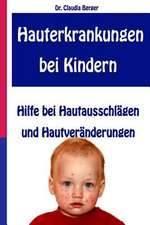 Hauterkrankungen Bei Kindern - Hilfe Bei Hautausschlagen Und Hautveranderungen