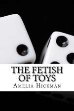 The Fetish of Toys