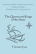 The Queens and Kings of the Seas