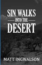 Sin Walks Into the Desert