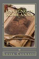 Un Cigno Di Nome Anna