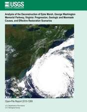 Analysis of the Deconstruction of Dyke Marsh, George Washington Memorial Parkway, Virginia