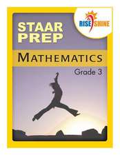 Rise & Shine Staar Prep Mathematics Grade 3