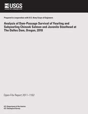 Analysis of Dam-Passage Survival of Yearling and Subyearling Chinook Salmon and Juvenile Steelhead at the Dalles Dam, Oregon, 2010