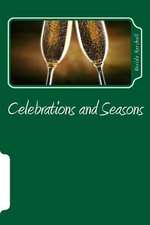 Celebrations and Seasons