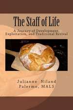 The Staff of Life