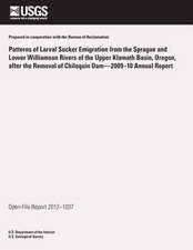 Patterns of Larval Sucker Emigration from the Sprague and Lower Williamson Rivers of the Upper Klamath Basin, Oregon, After the Removal of Chiloquin D