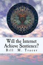 Will the Internet Achieve Sentience?