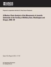 A Markov Chain Analysis of the Movements of Juvenile Salmonids in the Forebay of McNary Dam, Washington and Oregon, 2006?09