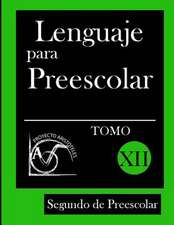 Lenguaje Para Preescolar - Segundo de Preescolar - Tomo XII