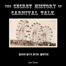 The Secret History of Carnival Talk