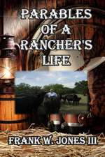 Parables of a Rancher's Life