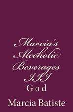 Marcia's Alcoholic Beverages III