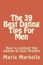 The 39 Best Dating Tips for Men