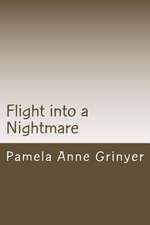 Flight Into a Nightmare