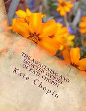 The Awakening and Selected Stories of Kate Chopin