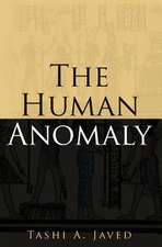 The Human Anomaly