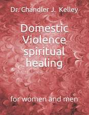 Domestic Violence Spiritual Healing