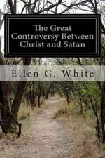 The Great Controversy Between Christ and Satan