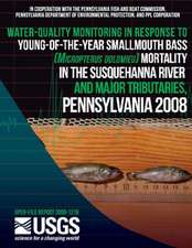 Water-Quality Monitoring in Response to Young-Of-The-Year Smallmouth Bass (Micropterus Dolomieu) Mortality in the Susquehanna River and Major Tributar