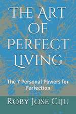 The Art of Perfect Living