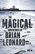 The Magical Adventures of Brian Leonard