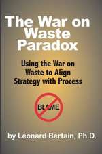 The War on Waste Paradox