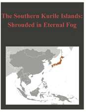 The Southern Kurile Islands - Shrouded in Eternal Fog