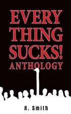 Everything Sucks! Anthology