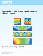 Application of Seawat to Select Variable- Density and Viscosity Problems