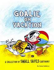 Goalie on Vacation