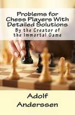 Problems for Chess Players with Detailed Solutions