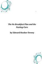 The No Breakfast Plan and the Fasting-Cure