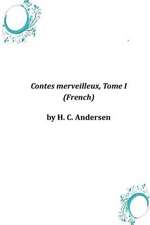 Contes Merveilleux, Tome I (French)