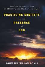 Practicing Ministry in the Presence of God