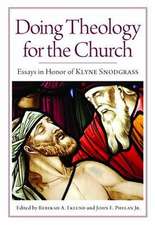 Doing Theology for the Church Essays in Honor of Klyne Snodgrass