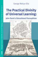 The Practical Divinity of Universal Learning: A Protestant Evaluation