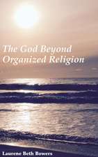 The God Beyond Organized Religion